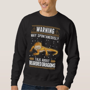 May Spontaneously Talk About Bearded Dragons 1 Sweatshirt