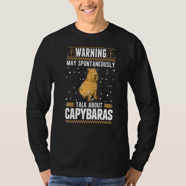 May Spontaneously Talk About Capybaras T-Shirt (Front)