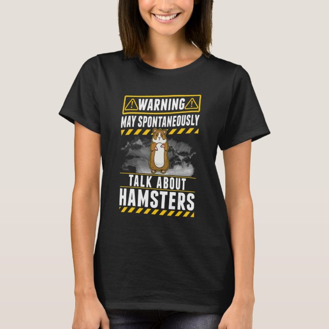 May spontaneously talk about Hamsters T-Shirt (Front)