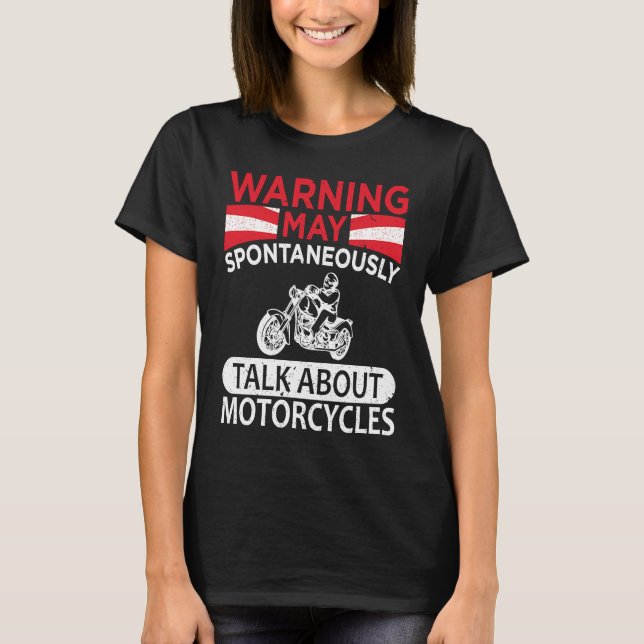 May Spontaneously Talk About Motorcycle Biker Warn T-Shirt (Front)