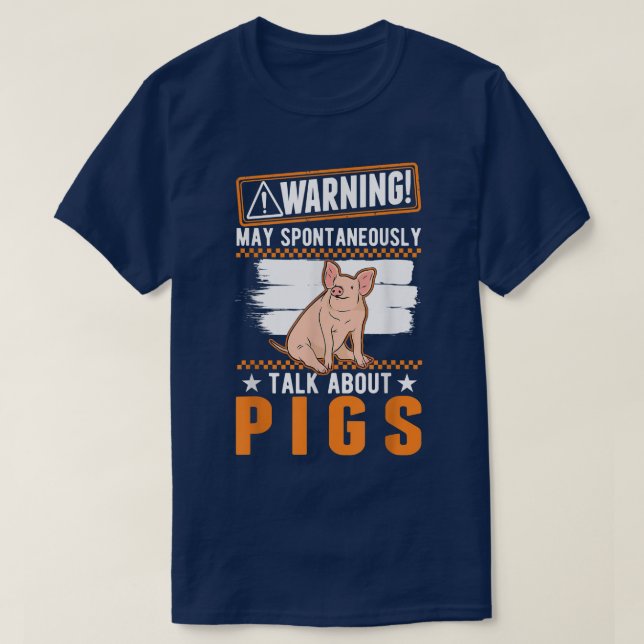 May Spontaneously Talk About Pigs4112  T-Shirt (Design Front)