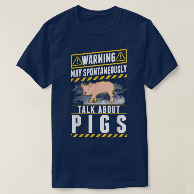 May Spontaneously Talk About Pigs 4109  T-Shirt (Design Front)