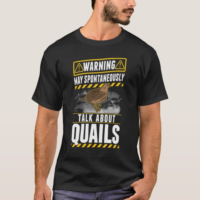 May spontaneously talk about Quails T-Shirt (Front)
