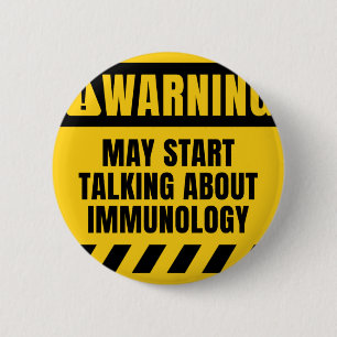 May Start Talking about Immunology 2 Inch Round Button