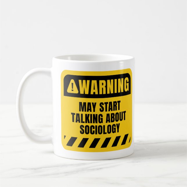 May Start Talking About Sociology Coffee Mug (Left)