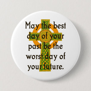 May The Best Day Of Your Past - Irish Quote  3 Inch Round Button