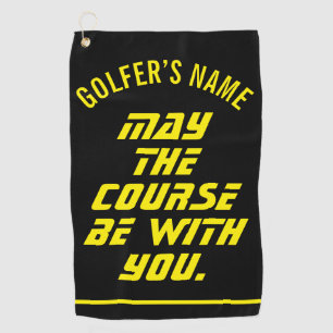 May the Course be With You Custom Golf Towel