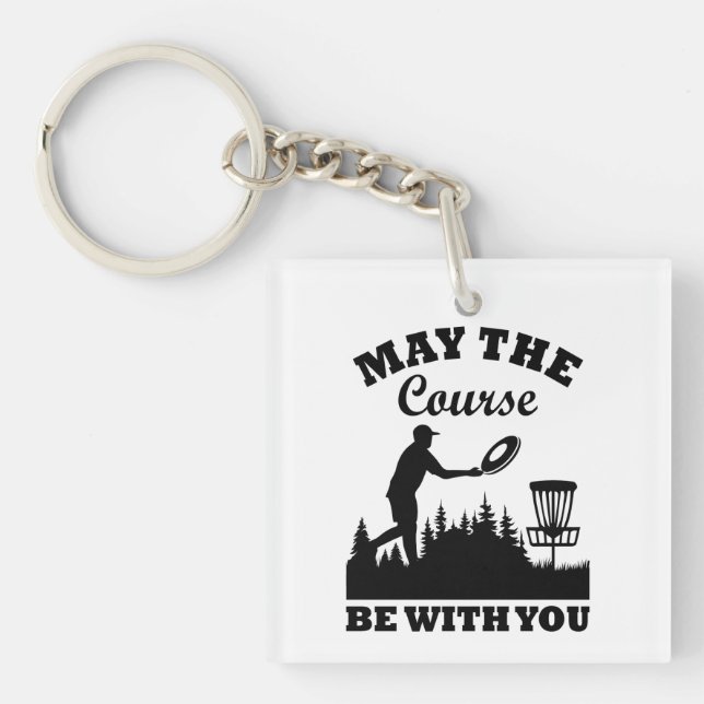 May the Course Be With You Disc Golf Funny Keychain (Front)