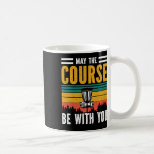 May The Course Be With You Disc Golf Retro Vintage Coffee Mug
