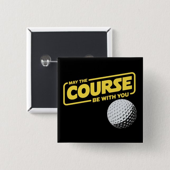 May The Course Be With You Funny Golf Golfing 2 Inch Square Button (Front & Back)