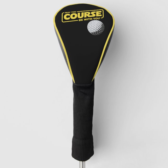 May The Course Be With You Funny Golf Golfing Head Cover (Front)