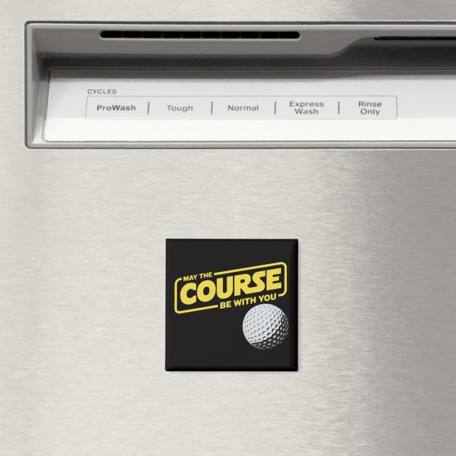 May The Course Be With You Funny Golf Golfing Magnet (In Situ (Dishwasher))