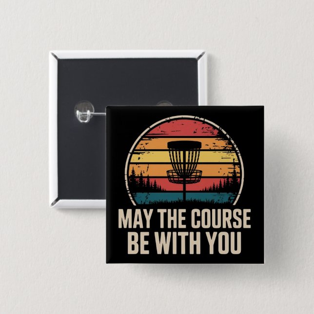 May The Course Be With You Golf Golfer Gift 2 Inch Square Button (Front & Back)