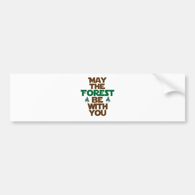 May the Forest Be With You Bumper Sticker (Front)