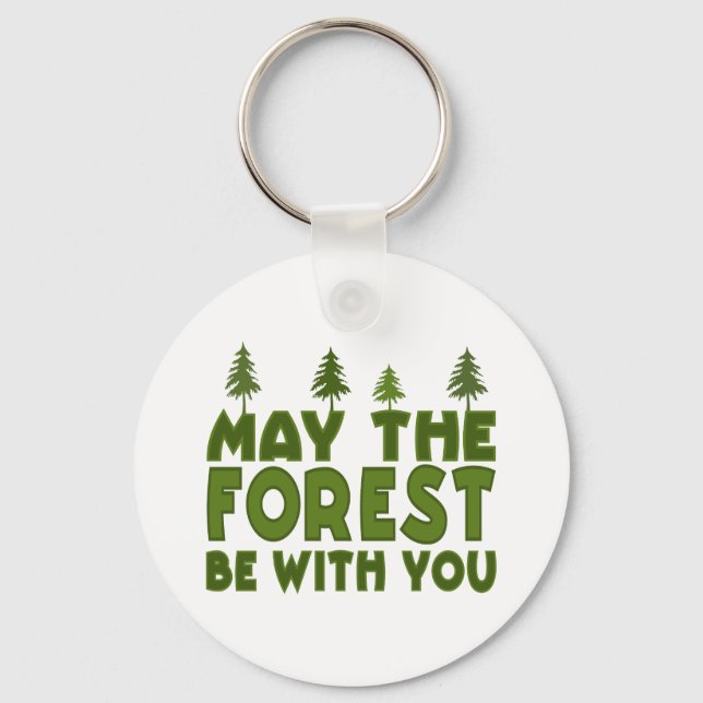 May the Forest be With you Keychain (Front)