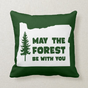 May the Forest Be With You Oregon Throw Pillow