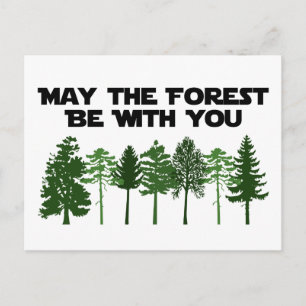 May The Forest Be WIth You Postcard