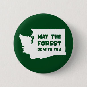 May the Forest Be With You Washington 2 Inch Round Button