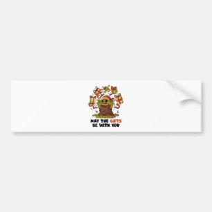 May the Gifts Be With You Bumper Sticker