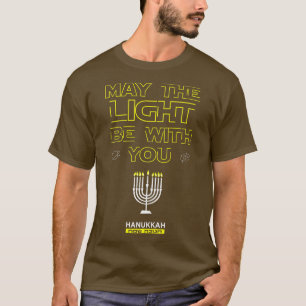 May the Light Be With You Menorah Funny Hanukkah J T-Shirt