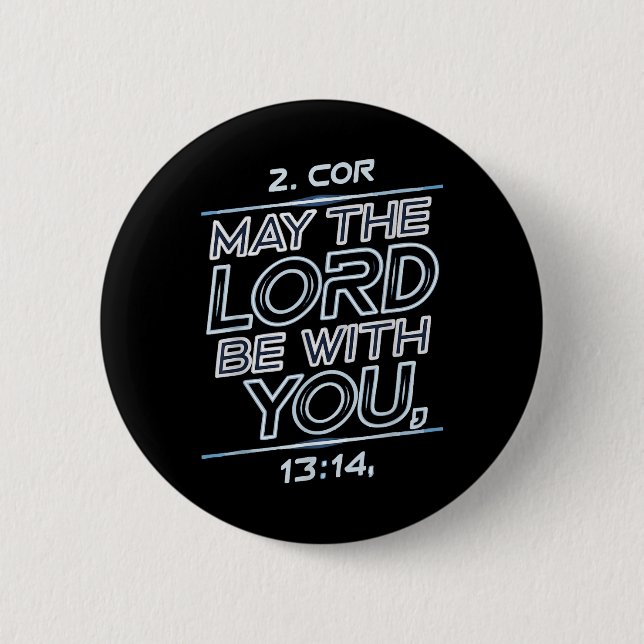 May The Lord Be With You  2 Inch Round Button (Front)