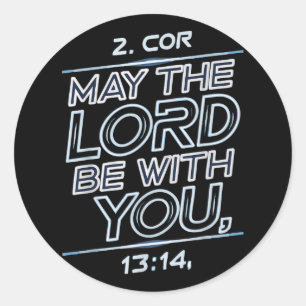 May The Lord Be With You Classic Round Sticker