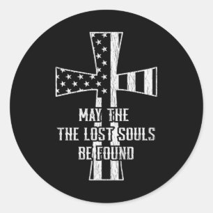 May The Lost Souls Be Found Veteran US Flag Cross Classic Round Sticker