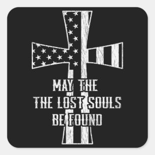 May The Lost Souls Be Found Veteran US Flag Cross Square Sticker