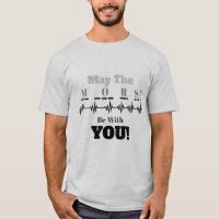 May The Morse Be With You Ham Radio T-shirt