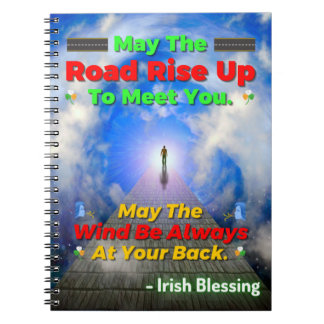 May The Road Rise Up To Meet You. May The Wind Alw Notebook