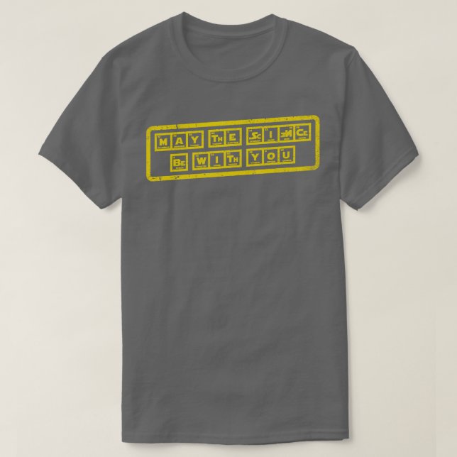 May the Science be with You T-Shirt (Design Front)