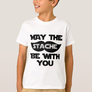 May the Stache Be With You T-Shirt