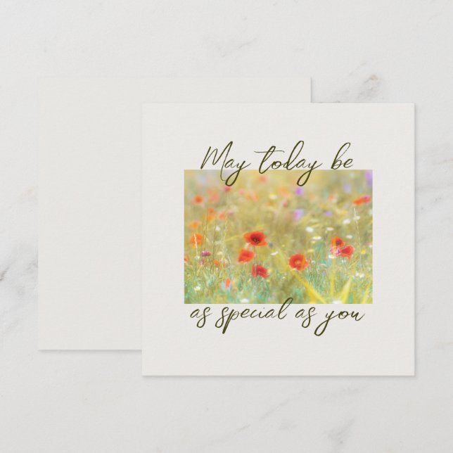 May Today Be as Special as You Poppy Field Card (Front/Back)