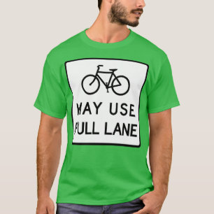 May Use Full Lane T-Shirt