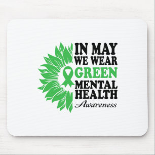 May We Wear Green For Mental Health Awareness Mont Mouse Pad