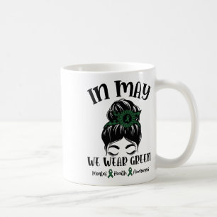May We Wear Green Mental Health Awareness 1 Coffee Mug