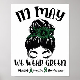 May We Wear Green Mental Health Awareness 1  Poster