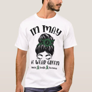 May We Wear Green Mental Health Awareness 1 T-Shirt