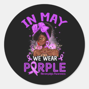 May We Wear Purple Black Women Fibromyalgia Awaren Classic Round Sticker