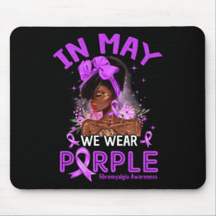 May We Wear Purple Black Women Fibromyalgia Awaren Mouse Pad