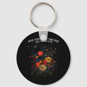 May You Have The Day You Voted For Floral Boho Keychain
