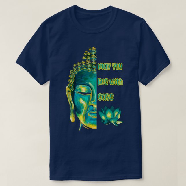 May You Live with Ease Lovingkindness Metta Buddhi T-Shirt (Design Front)