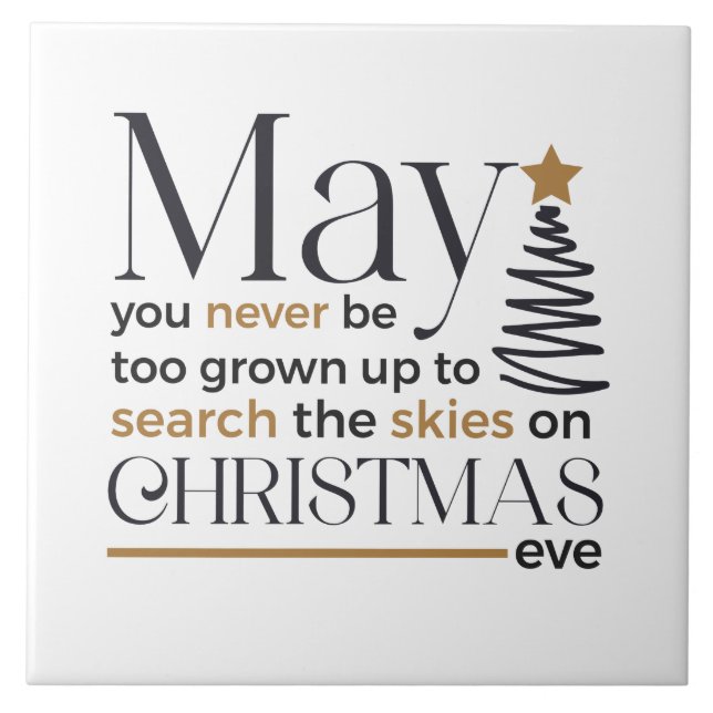 May You Never Be Too Grown Up  Word Art   Tile (Front)