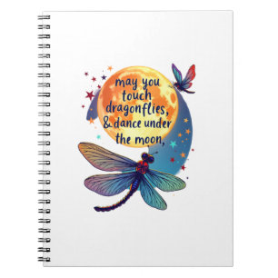 May You Touch Dragonflies And Stars Dance With Fai Notebook