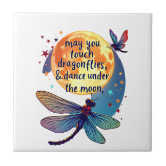 May You Touch Dragonflies And Stars Dance With Fai Tile
