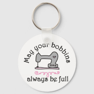 May Your Bobbins Keychain