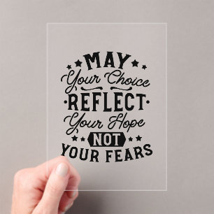 May Your Choice Reflect Your Hope Quotes Acrylic Invitations