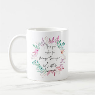 May Your Coffee Be Stronger than Kid's Attitude Mug