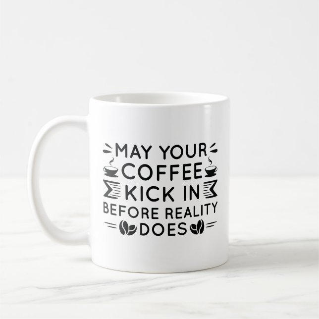 May Your Coffee Kick In Mug (Left)