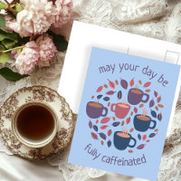 May Your Day Be Caffeinated Cute Coffee Custom 
